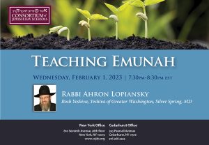 Rav Ahron Lopiansky | Teaching Emunah February 1 7:30pm-8:30pm